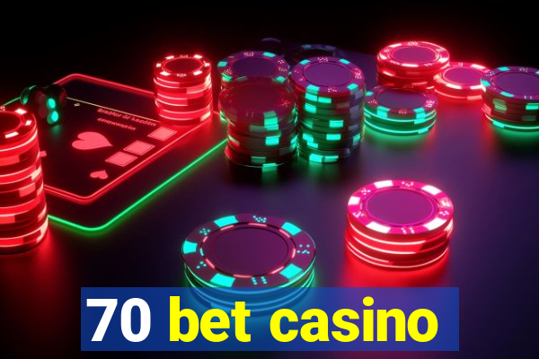 70 bet casino